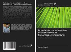 Bookcover of La traducción como hipónimo de un Encuentro de Comunicación Intercultural