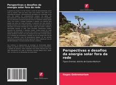 Bookcover of Perspectivas e desafios da energia solar fora da rede