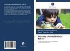 Bookcover of Implizite Spieltheorien für Lehrer