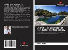 Couverture de Study of some parameters of reproduction and food ecology