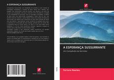 A ESPERANÇA SUSSURRANTE的封面