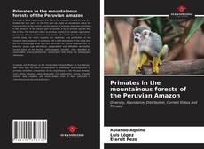 Copertina di Primates in the mountainous forests of the Peruvian Amazon