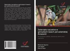 Bookcover of Zwierzęta naczelne w górzystych lasach peruwiańskiej Amazonii