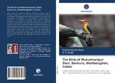 Buchcover von The Birds of Mukutmanipur Dam, Bankura, Westbengalen, Indien