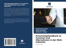 Capa do livro de Forschungshandbuch zu Fusionen und Übernahmen in der O&G-Industrie 