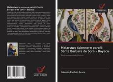 Portada del libro de Malarstwo ścienne w parafii Santa Barbara de Sora - Boyaca