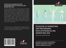 Bookcover of TECNICHE DI MARKETING PER PROGRAMMI EDUCATIVIANALISI DEL MARKETING MIX