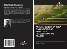 ANALISI ECONOMICA DELLA DIVERSIFICAZIONE AGRICOLA - PRADESHHIMACHAL PRADESH kitap kapağı