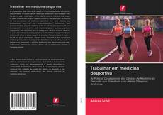 Capa do livro de Trabalhar em medicina desportiva 