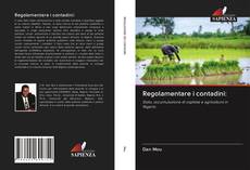 Bookcover of Regolamentare i contadini: