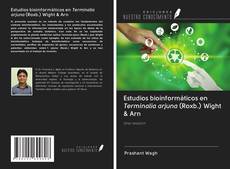 Bookcover of Estudios bioinformáticos en Terminalia arjuna (Roxb.) Wight & Arn