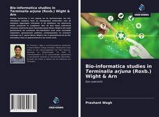 Capa do livro de Bio-informatica studies in Terminalia arjuna (Roxb.) Wight & Arn 