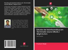 Bookcover of Estudos de bioinformática em Terminalia arjuna (Roxb.) Wight & Arn