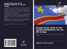 Bookcover of Joseph Kasa Vubu en de onafhankelijkheid van de DR Congo