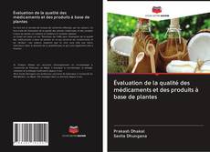 Capa do livro de Évaluation de la qualité des médicaments et des produits à base de plantes 
