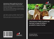 Buchcover von Valutazione della qualità dei farmaci a base di erbe e prodotti a base di erbe