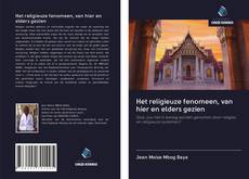Bookcover of Het religieuze fenomeen, van hier en elders gezien