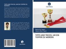 Buchcover von TIPPS UND TRICKS, UM EIN TOPPER ZU WERDEN