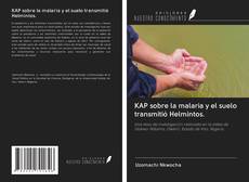 Bookcover of KAP sobre la malaria y el suelo transmitió Helmintos.