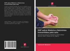 Bookcover of KAP sobre Malária e Helmintos transmitidos pelo solo.
