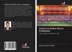 Bookcover of GIUSTO IN TEMPO PER LA CONSEGNA