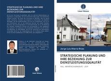 Bookcover of STRATEGISCHE PLANUNG UND IHRE BEZIEHUNG ZUR DIENSTLEISTUNGSQUALITÄT