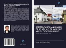 Couverture de STRATEGISCHE PLANNING EN DE RELATIE MET DE KWALITEIT VAN DE DIENSTVERLENING