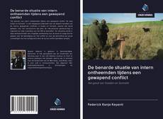 Bookcover of De benarde situatie van intern ontheemden tijdens een gewapend conflict