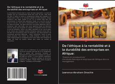 De l'éthique à la rentabilité et à la durabilité des entreprises en Afrique:的封面