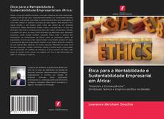 Portada del libro de Ética para a Rentabilidade e Sustentabilidade Empresarial em África: