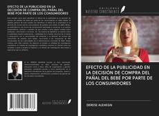 Copertina di EFECTO DE LA PUBLICIDAD EN LA DECISIÓN DE COMPRA DEL PAÑAL DEL BEBÉ POR PARTE DE LOS CONSUMIDORES