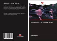 Buchcover von Dopamine : L'action de la vie