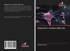 Bookcover of Dopamina: L'azione della vita