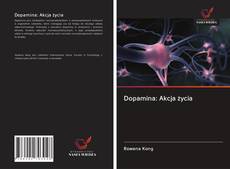 Portada del libro de Dopamina: Akcja życia