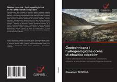 Geotechniczna i hydrogeologiczna ocena składowiska odpadów kitap kapağı
