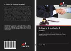 Bookcover of Il sistema di arbitrato di ohada