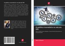 Bookcover of A política monetária no século XXI