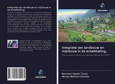 Bookcover of Integratie van landbouw en mijnbouw in de ontwikkeling,