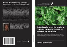 Buchcover von Estudio de interferencia y control de malezas en la mezcla de cultivos