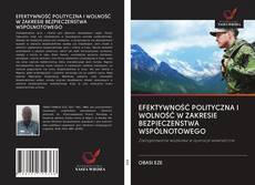 Portada del libro de EFEKTYWNOŚĆ POLITYCZNA I WOLNOŚĆ W ZAKRESIE BEZPIECZEŃSTWA WSPÓLNOTOWEGO