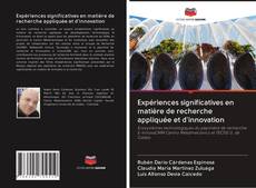 Capa do livro de Expériences significatives en matière de recherche appliquée et d'innovation 