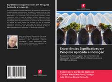 Buchcover von Experiências Significativas em Pesquisa Aplicada e Inovação