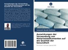 Copertina di Auswirkungen der Verwendung von Malariamedikamenten auf die Qualität der Gesundheit