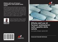 Portada del libro de Effetto dell'uso di farmaci antimalarici sulla qualità della salute