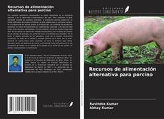 Buchcover von Recursos de alimentación alternativa para porcino