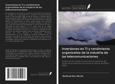 Bookcover of Inversiones en TI y rendimiento organizativo de la industria de las telecomunicaciones