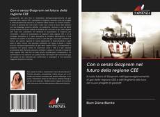Portada del libro de Con o senza Gazprom nel futuro della regione CEE