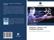 Buchcover von Thiophen-, Thiazol- und Thiadiazol-Derivate