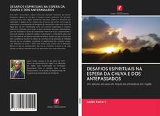 DESAFIOS ESPIRITUAIS NA ESPERA DA CHUVA E DOS ANTEPASSADOS kitap kapağı