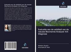 Bookcover of Evaluatie van de validiteit van de nieuwe Biochemie Analyzer Ark Diagnose
